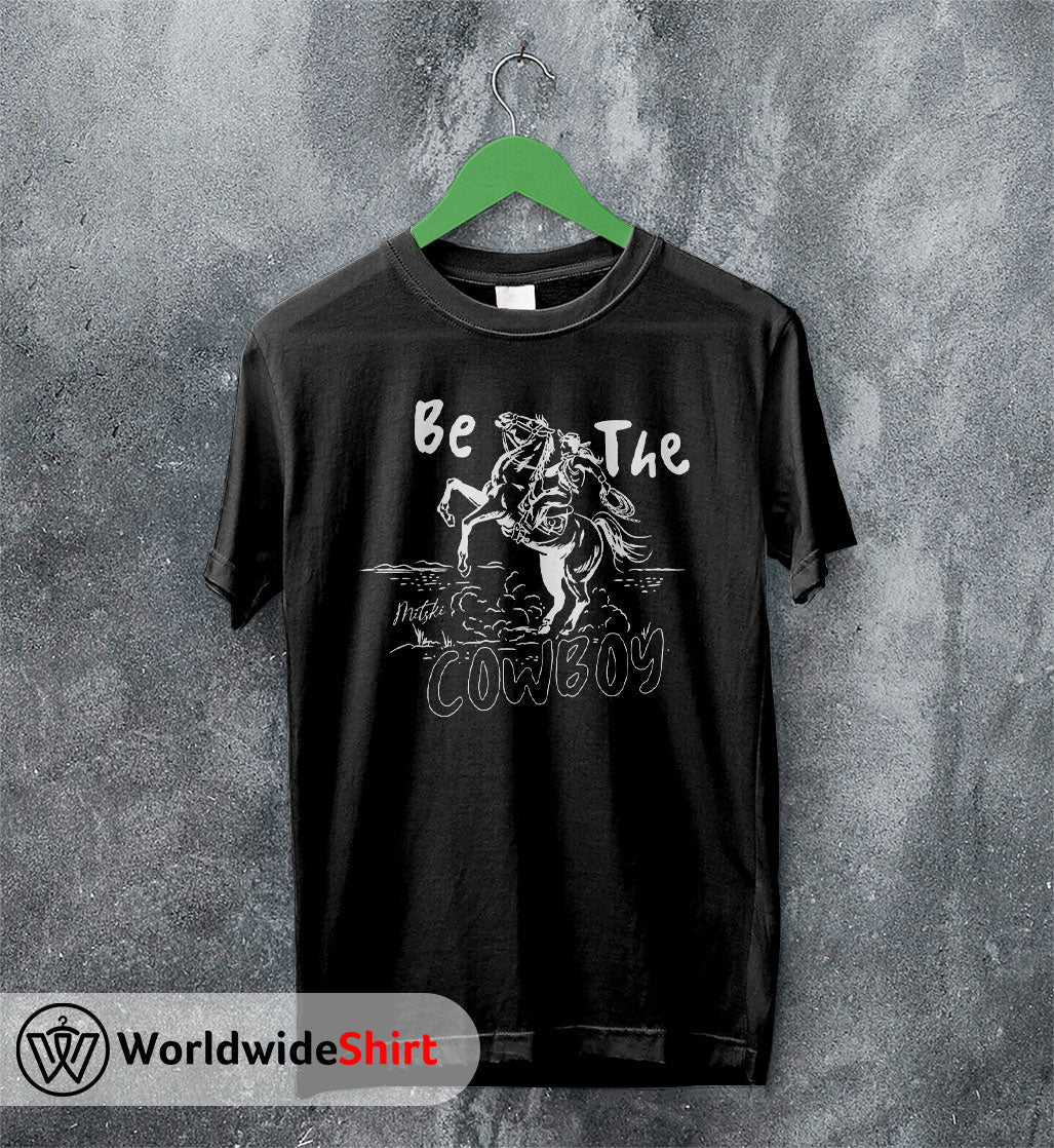Mitski Be The Cowboy T Shirt Mitski Shirt Music Shirt Mitski Be The Cowboy T Shirt Mitski Shirt Music Shirt