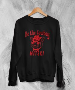 Mitski Sweatshirt Be The Cowboy Sweater Album Inspired Graphic Fan Gifts
