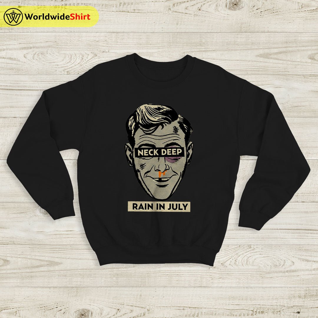 Neck Deep Rain in July Sweatshirt Neck Deep Shirt Pop Punk Shirt Neck Deep Rain in July Sweatshirt Neck Deep Shirt Pop Punk Shirt