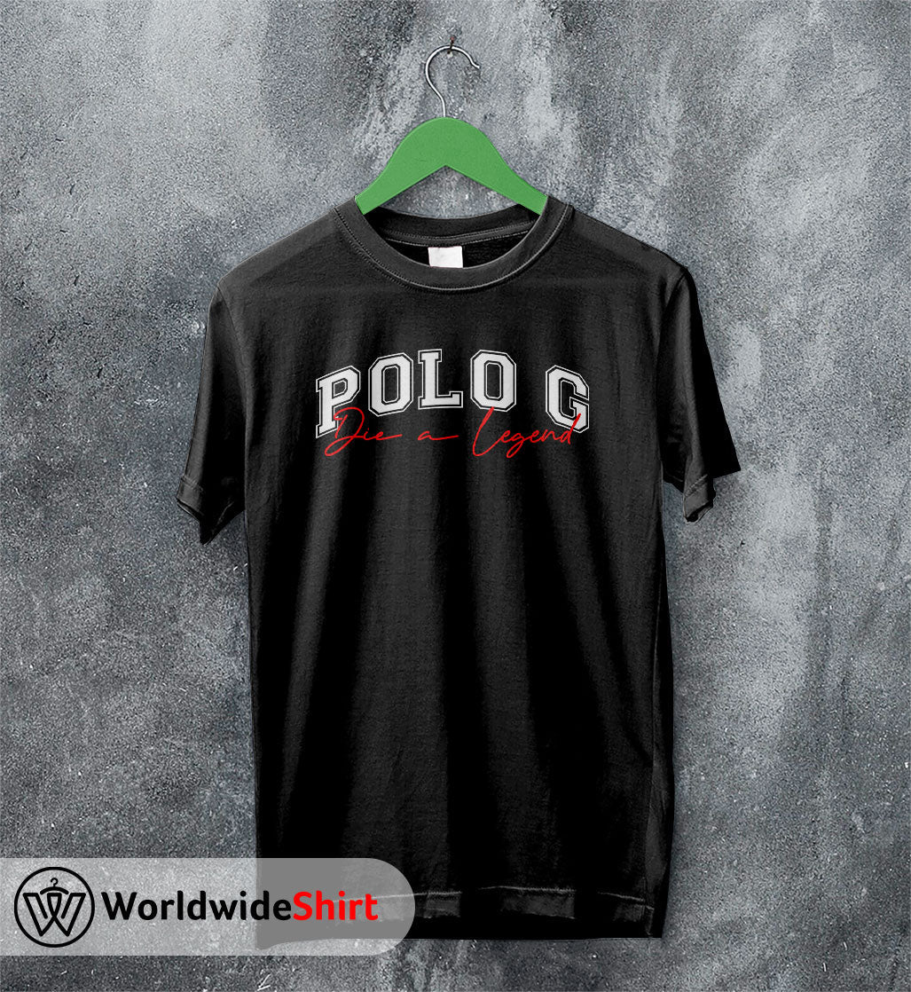 Polo G Die a Legend 2019 T-Shirt Polo G Shirt Rapper Shirt Polo G Die a Legend 2019 T-Shirt Polo G Shirt Rapper Shirt
