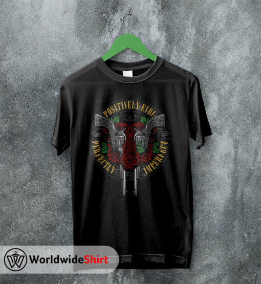 Positively Evol Perfectly Imperfect T-Shirt Guns N Roses Shirt Rock Band