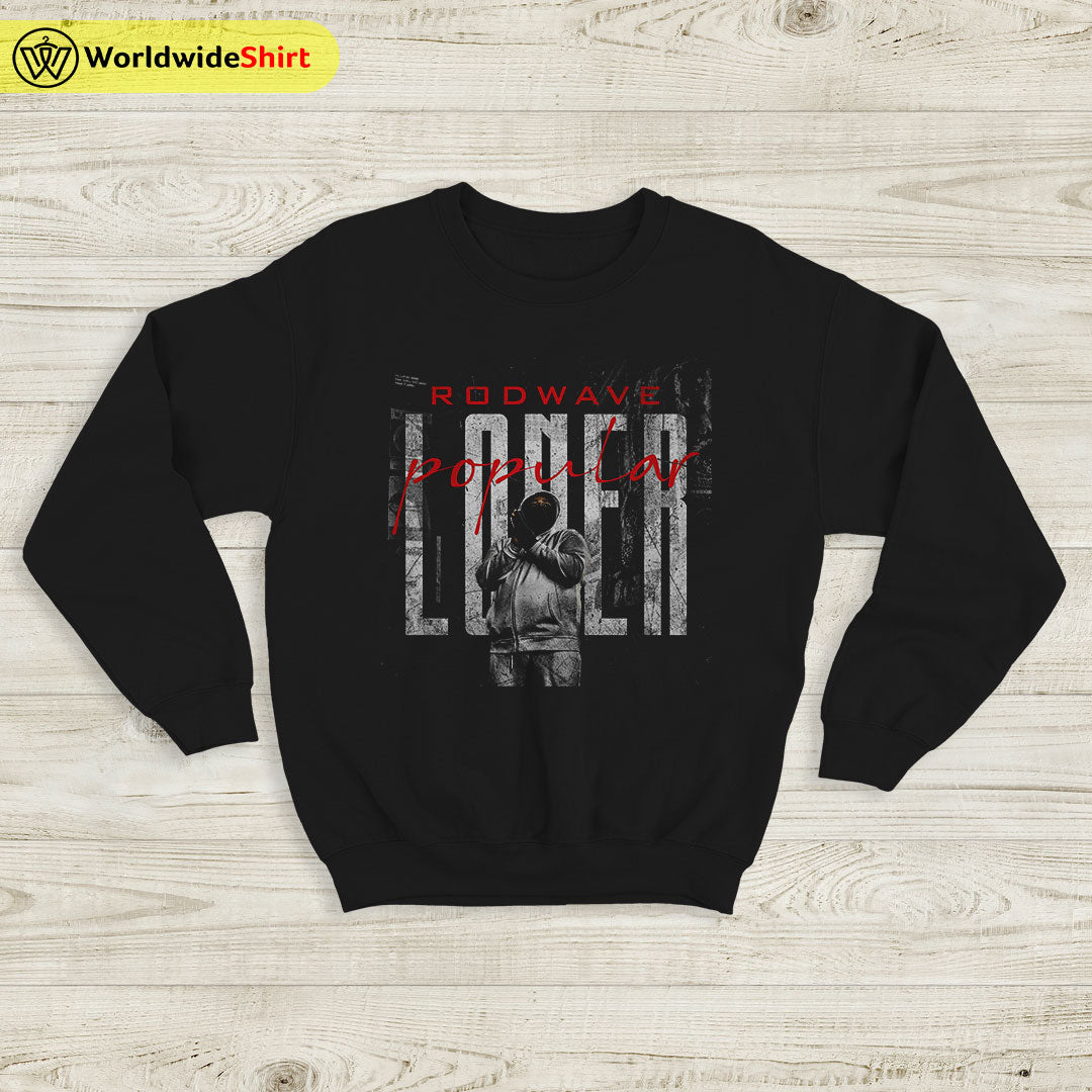 Rod Wave Sweatshirt Rod Wave Popular Loner Sweater Rod Wave Merch Rod Wave Sweatshirt Rod Wave Popular Loner Sweater Rod Wave Merch