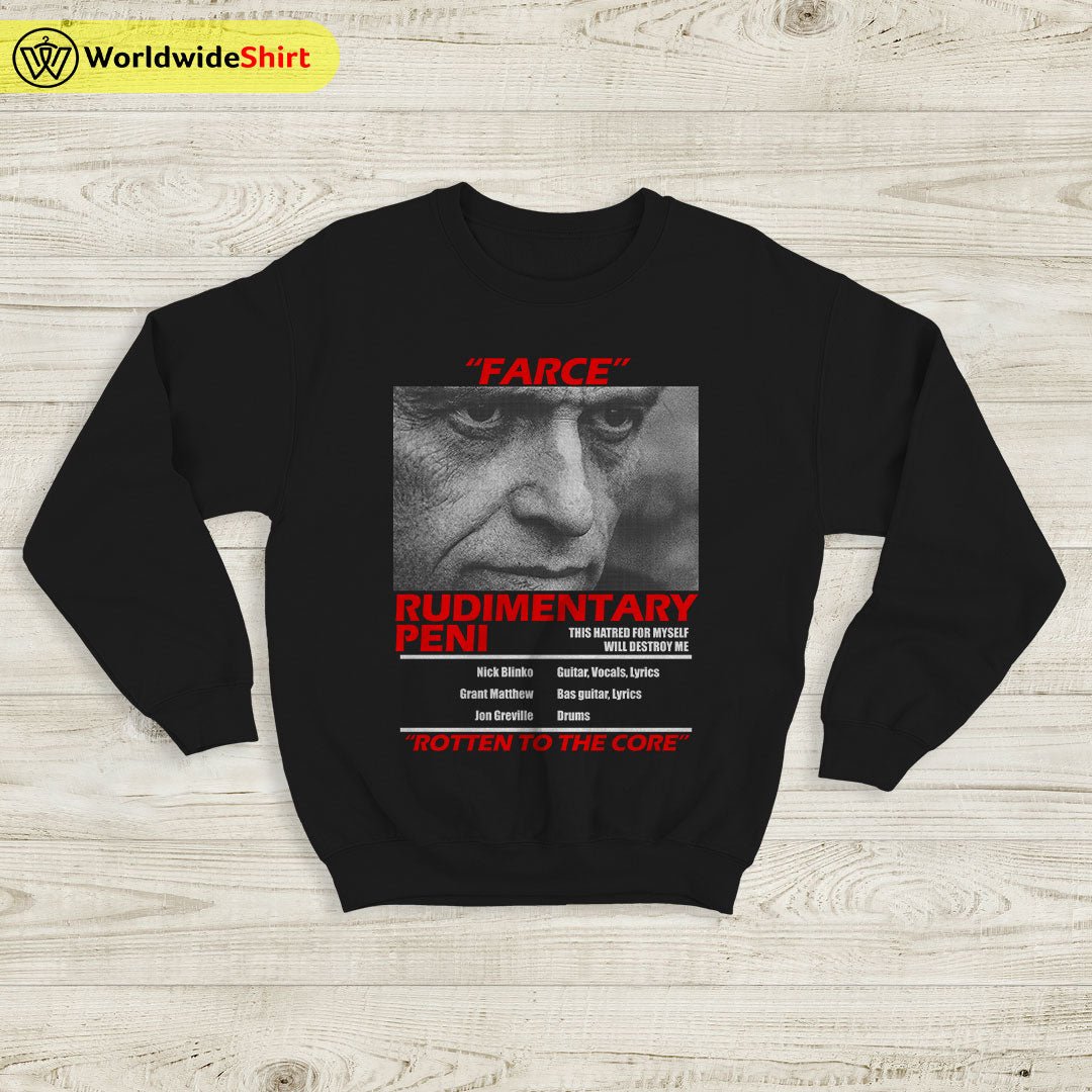 Rudimentary Peni Rotten to the Core Sweatshirt Rudimentary Peni Shirt Rudimentary Peni Rotten to the Core Sweatshirt Rudimentary Peni Shirt