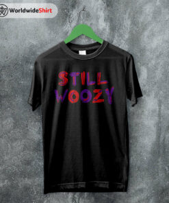 Still Woozy Graphic Logo T Shirt Still Woozy Shirt Music Shirt