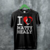The 1975 Merch I Heart Matty Healy T Shirt The 1975 Shirt