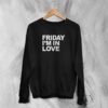 The Cure Sweatshirt Friday I’m In Love Sweater Goth Rock Band Music Merch