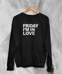 The Cure Sweatshirt Friday I’m In Love Sweater Goth Rock Band Music Merch
