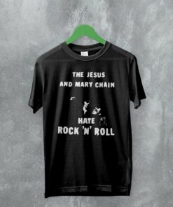The Jesus and Mary Chain T-Shirt Hate Rock ‘n’ Roll Tee Band Shirt 90s