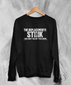 The Replacements Sweatshirt Stink Shirt Kids Don’t Follow Sweater Logo Band