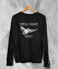 Title Fight Sweatshirt Title Fight Shed Sweater Hardcore Rock Band Merch