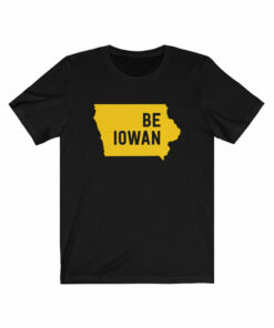 Be Iowan (Iowa Hawkeyes) T-Shirt