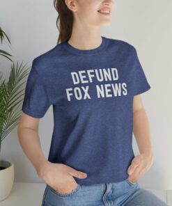Defund Fox News T Shirt 3