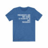 Presidents Are Not Kings & Plaintiff Is Not President T-Shirt