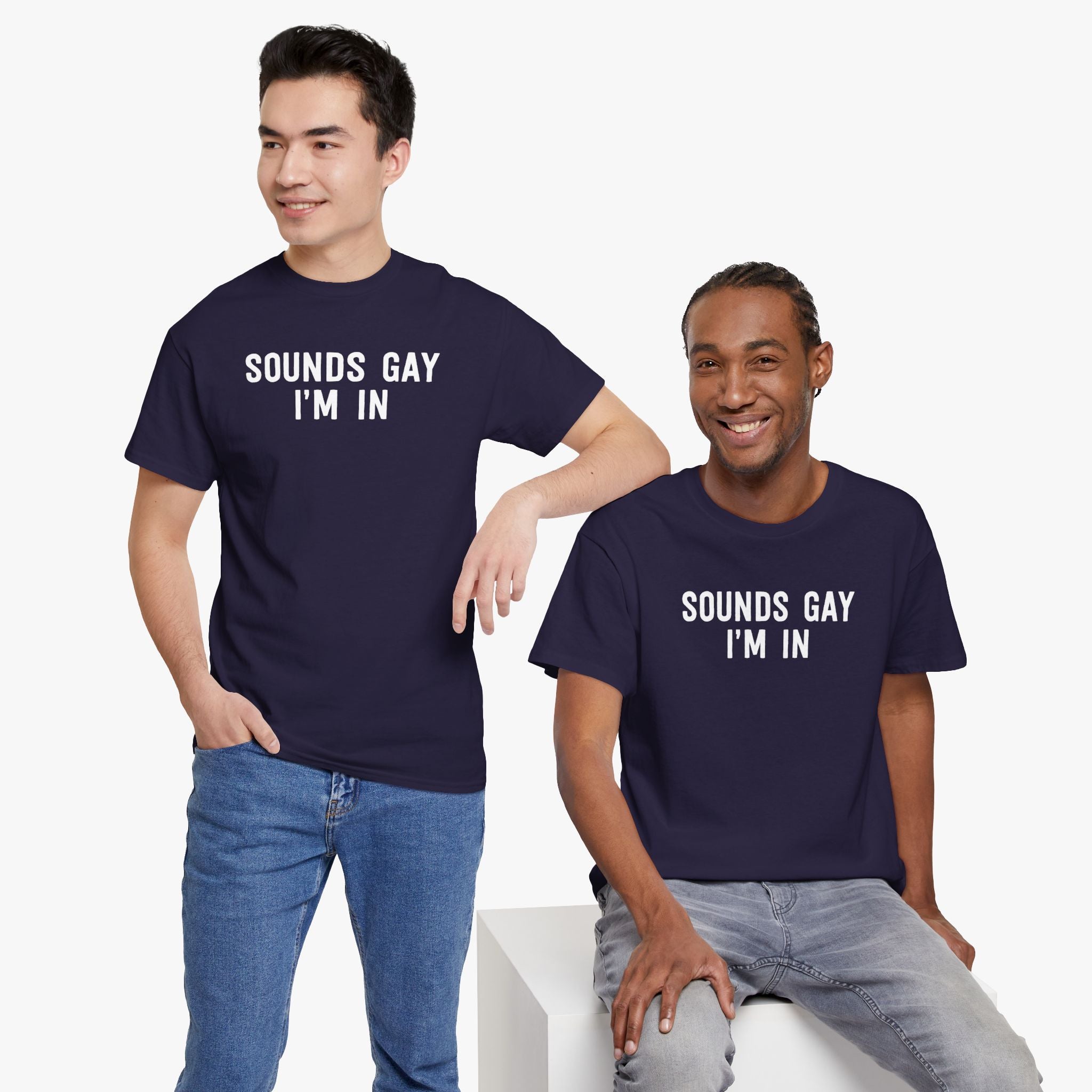 Sounds Gay I'm In T-Shirt Sounds Gay I'm In T-Shirt