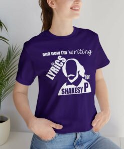 Writing Lyrics For Shakesy P (Six The Musical) T-Shirt