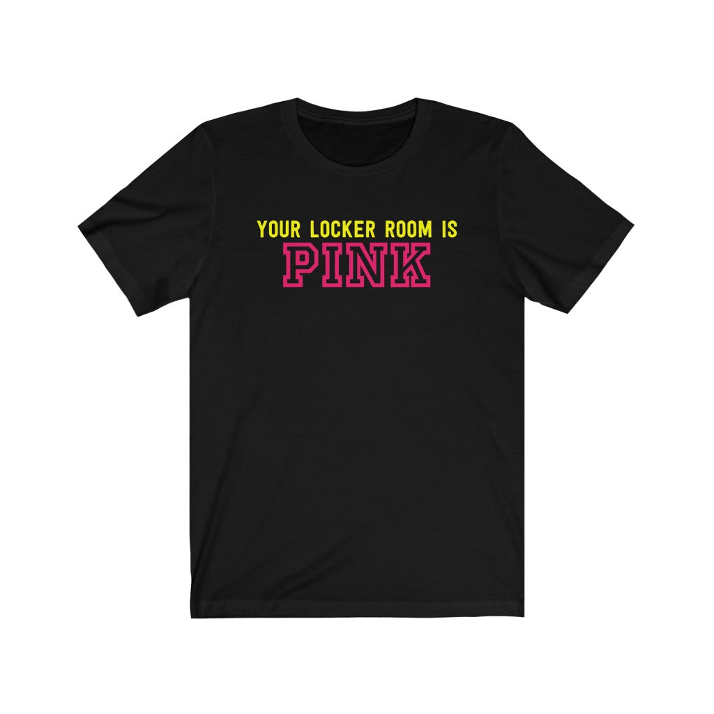 Your Locker Room Is Pink (Iowa Hawkeyes Football) T-Shirt Your Locker Room Is Pink (Iowa Hawkeyes Football) T-Shirt