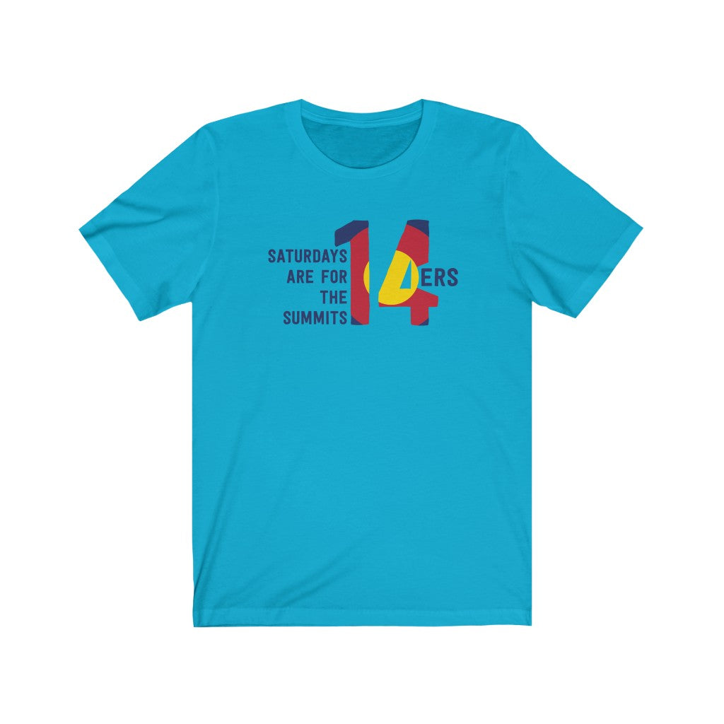 14ers Saturdays Are For The Summits T-Shirt 14ers Saturdays Are For The Summits T-Shirt