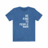 Be Kind To People (Bob Saget) T-Shirt