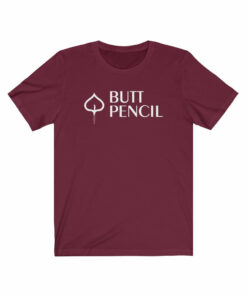 Butt Pencil (Aspen) T-Shirt
