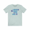 I Never Forgot You Ever (Blue’s Clues) T-Shirt