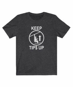Keep Your (Ski) Tip$ Up T-Shirt