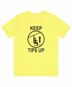 Keep Your (Ski) Tip$ Up T-Shirt