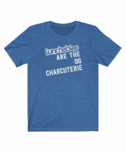 Lunchables Are The OG Charcuterie T-Shirt