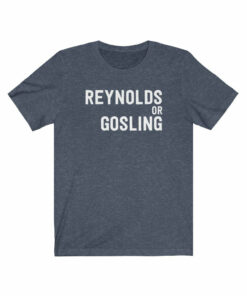 The Hottest Ryan (Reynolds Or Gosling) T-Shirt