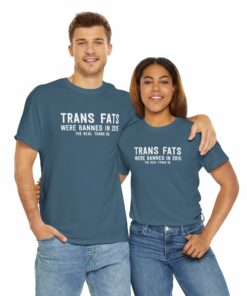 Trans Fats Are The Real Trans OG T-Shirt