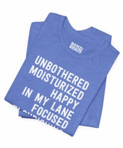 Unbothered & Moisturized T-Shirt