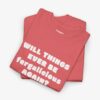 Will Things Ever Be Fergalicious Again T-Shirt
