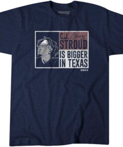 C.J. Stroud Is Bigger In Texas