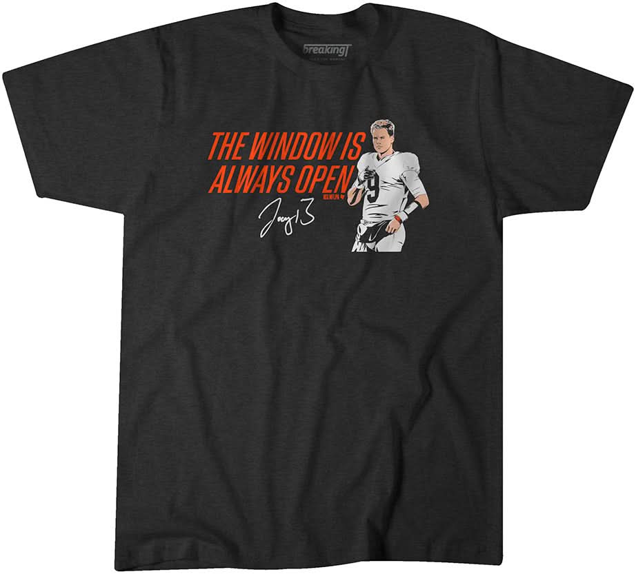 Joe Burrow The Window Is Always Open Joe Burrow The Window Is Always Open