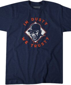 In Dusty We Trusty Houston