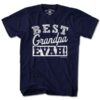 Best Grandpa Evah T-Shirt