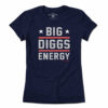 Big Diggs Energy T-Shirt
