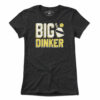Big Dinker T-Shirt