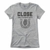 Close Only Count With… T-Shirt