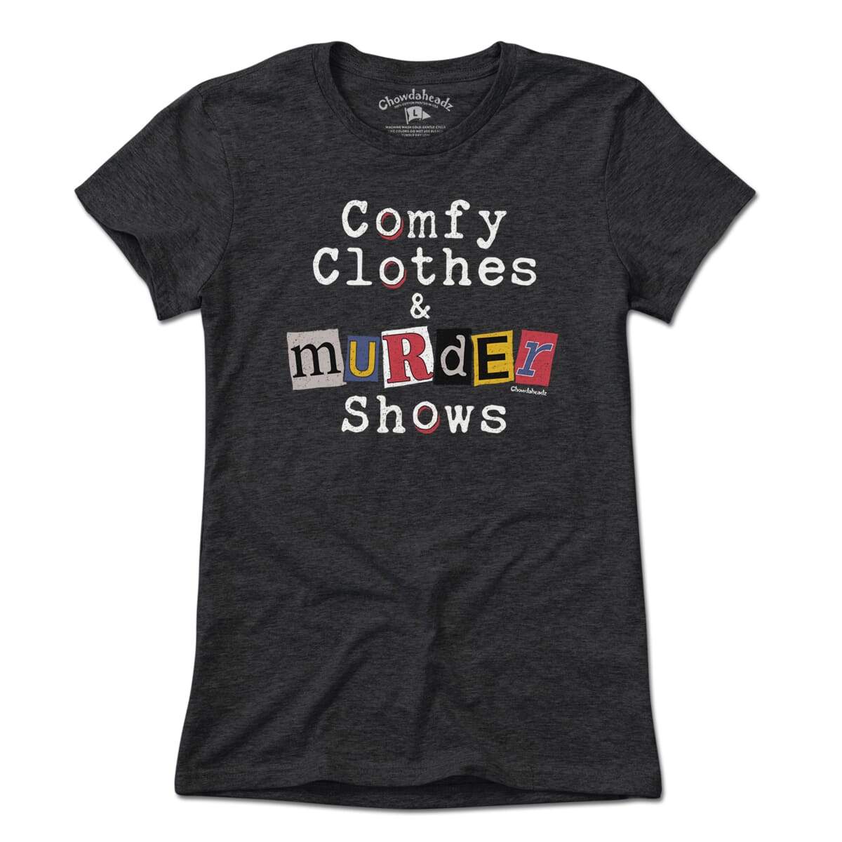 Comfy Clothes & Murder Shows T-Shirt Comfy Clothes & Murder Shows T-Shirt