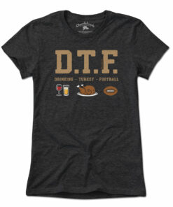 DTF Thanksgiving T-Shirt