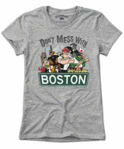 Don’t Mess With Boston T-Shirt