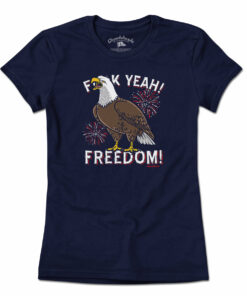 F Yeah! Freedom! Bald Eagle T-Shirt
