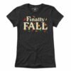 Finally Fall T-Shirt