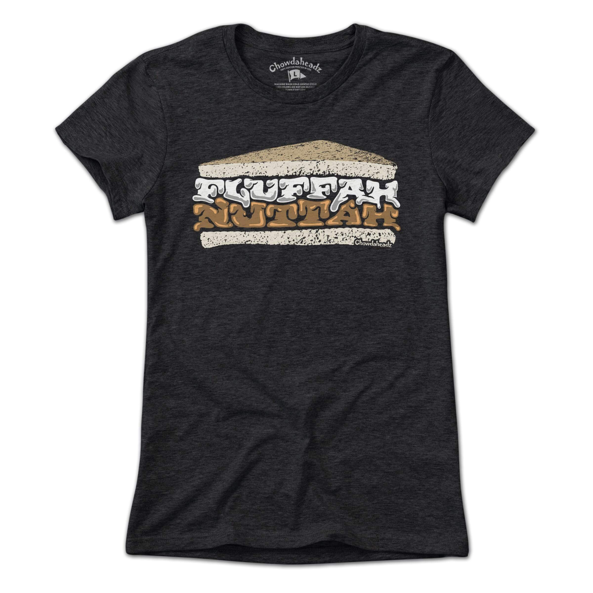 Fluffahnuttah T-Shirt Fluffahnuttah T-Shirt