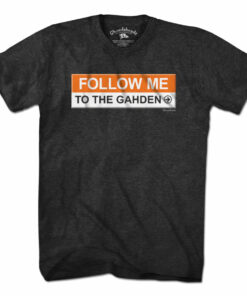 Follow Me To The Gahden T-Shirt