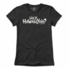 Hey Hawahyah T-Shirt