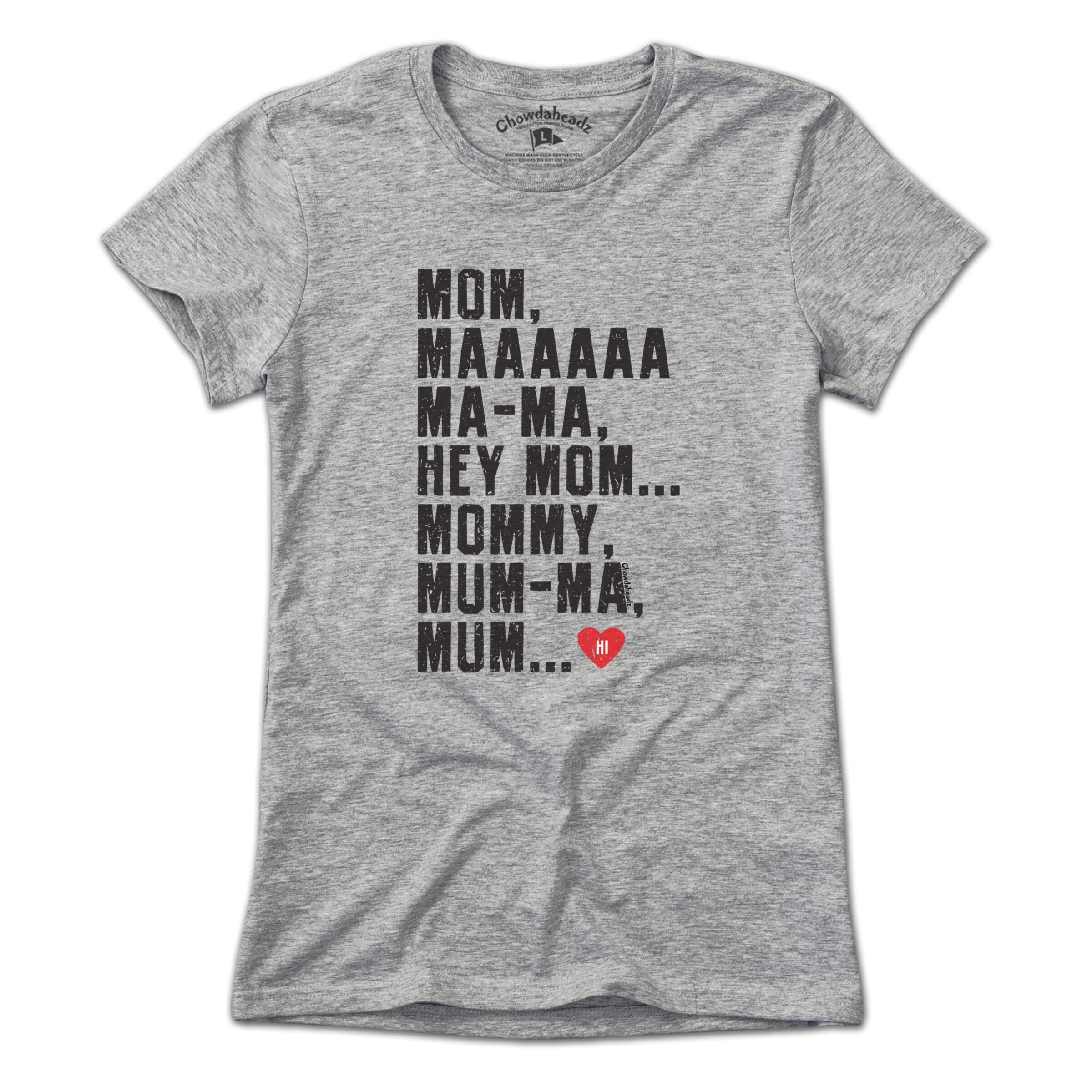 Hey Mom T-Shirt Hey Mom T-Shirt