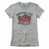 How D’ya Like Them Apples T-Shirt