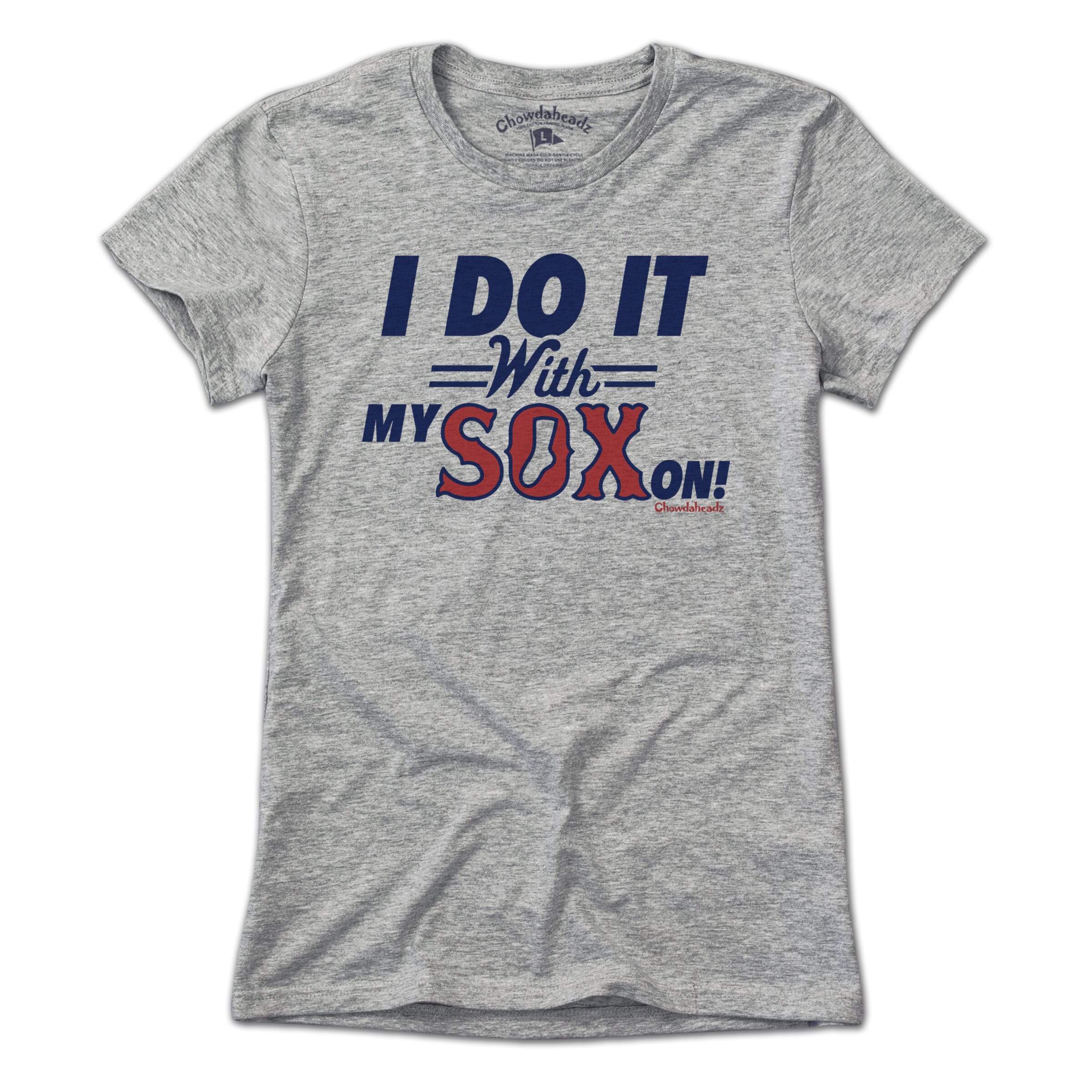 I Do It With My Sox On T-Shirt I Do It With My Sox On T-Shirt