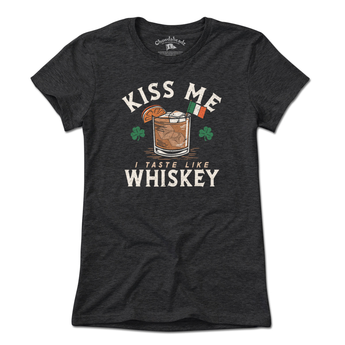 Kiss Me I Taste Like Whiskey T-Shirt Kiss Me I Taste Like Whiskey T-Shirt